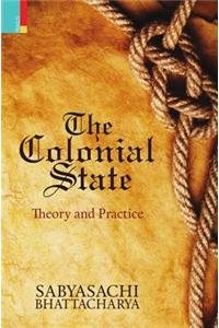 The Colonial State: Theory and Practice