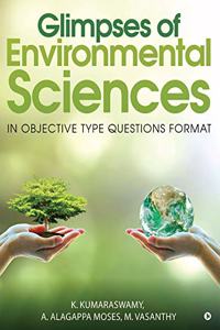 Glimpses of Environmental Sciences: In Objective Type Questions Format