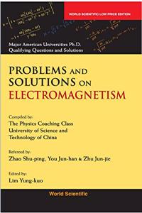 Problems And Solutions On Electromagnetism