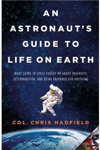 Astronaut's Guide to Life on Earth