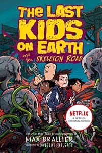 Last Kids on Earth and the Skeleton Road