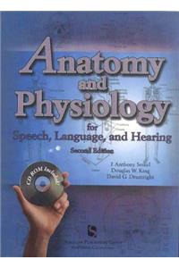 Anatomy and Physiology for Speech, Language and Hearing