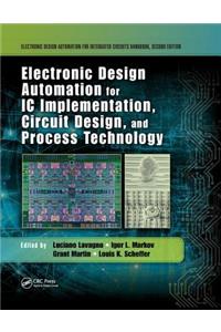 Electronic Design Automation for IC Implementation, Circuit Design, and Process Technology