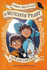 Tom & Tallulah and the Witches' Feast