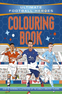 Ultimate Football Heroes Colouring Book: Collect Them All! Volume 70