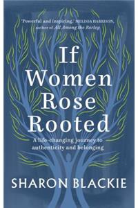 If Women Rose Rooted