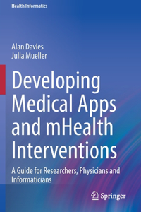 Developing Medical Apps and mHealth Interventions