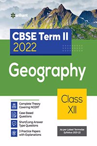 Arihant CBSE Geography Term 2 Class 12 for 2022 Exam (Cover Theory and MCQs)
