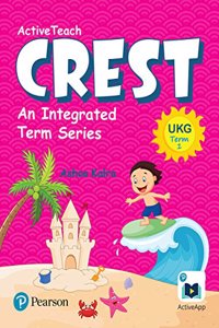 ActiveTeach Crest: Integrated Book for CBSE/State Board Class - UKG, Term 1 (Combo)