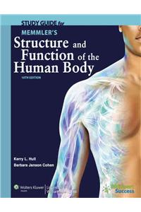 Study Guide to Accompany Memmler's Structure and Function of the Human Body
