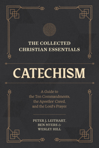 Collected Christian Essentials: Catechism