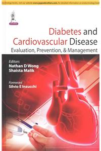 Diabetes and Cardiovascular Disease: Evaluation, Prevention & Management