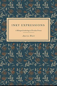 Inky Expressions - A Bilingual Anthology of Peculiar Poetry
