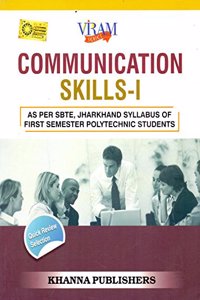 Communication Skills-I (As Per SBTE, Jharkhand Syllabus of First Semester Polytechnic Students)