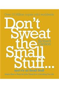 Don't Sweat the Small Stuff