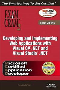 McAd Developing and Implementing Web Applications with Microsoft Visual C#(tm) .Net and Microsoft Visual Studio (R) .Net Exam Cram 2 (Exam Cram 70-315)