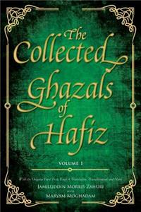 Collected Ghazals of Hafiz - Volume 1