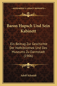 Baron Hupsch Und Sein Kabinett