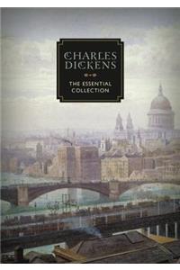 Charles Dickens: The Essential Collection
