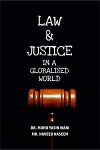 LAW AND JUSTICE IN A GLOBALISED WORLD