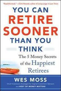 You Can Retire Sooner Than You Think