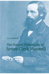 Natural Philosophy of James Clerk Maxwell
