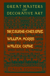 Great Masters of Decorative Art: Burne-Jones, Morris, and Crane
