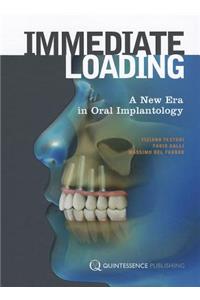 Immediate Loading: A New Era in Oral Implantology: A New Era in Oral Implantology