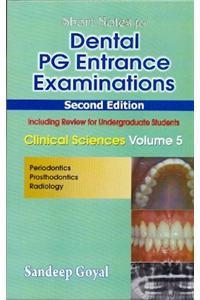 Short Nots for Dental PG Entrance Examinations, 2e Clinical Sciences,: (Periodontics, Prosthodontics, Radiology): vol. 5