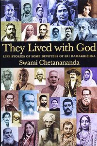 They Lived with God: Life Stories of Some Devotees of Sri Ramakrishna: 1