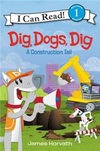 Dig, Dogs, Dig