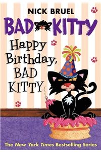 Happy Birthday, Bad Kitty (Paperback Black-And-White Edition)