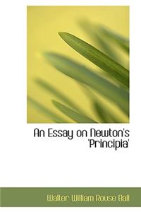 An Essay on Newton's 'Principia'