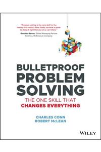 Bulletproof Problem Solving