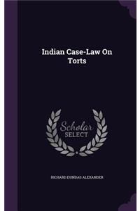 Indian Case-Law On Torts