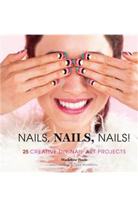 Nails, Nails, Nails!