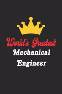 World's Greatest Mechanical Engineer Notebook - Funny Mechanical Engineer Journal Gift
