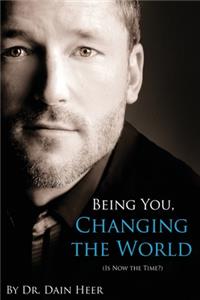 Being You, Changing the World: Is Now the Time