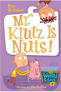 Mr. Klutz Is Nuts!