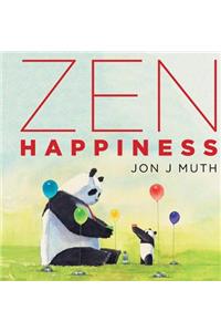 Zen Happiness (a Stillwater and Friends Book)