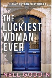 The Luckiest Woman Ever