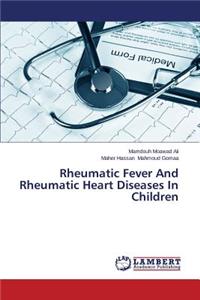 Rheumatic Fever and Rheumatic Heart Diseases in Children