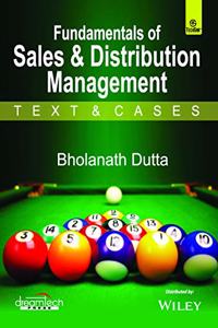 Fundamentals of Sales & Distribution Management: Text & Cases