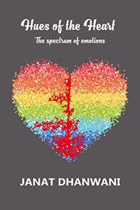 Hues of the Heart. The Spectrum of emotions.