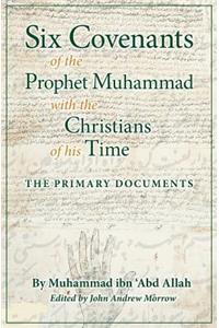 Six Covenants of the Prophet Muhammad with the Christians of His Time