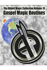 Abbott Magic Collection Volume 10: Gospel Magic Routines