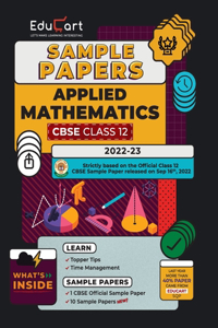 Educart CBSE Class 12 APPLIED MATHEMATICS Sample Paper 2023 (With Detailed Explanation and New Pattern Questions 2022-23)