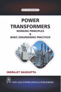 Power Transformers Working Principles & Basic Engineering Practices