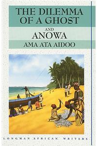 The Dilemma of a Ghost and Anowa 2nd Edition