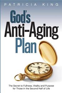 God's Anti-Aging Plan